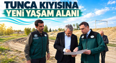 Tunca Kıyısına Yürüyüş Yolu ve Park Geliyor