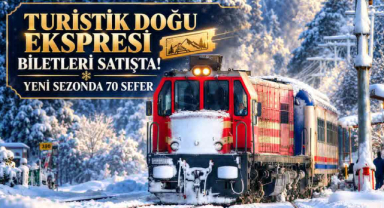 Turistik Doğu Ekspresi Biletleri Satışta! Yeni Sezonda 70 Sefer
