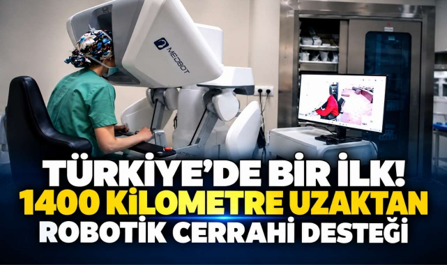 Türkiye’de Bir İlk! 1400 Kilometre Uzaktan Robotik Cerrahi Desteği
