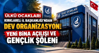 Ülkü Ocakları Kırklareli İl Başkanlığı’ndan Dev Organizasyon! Yeni Bina Açılışı ve Gençlik Şöleni