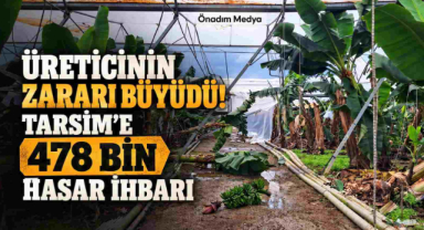 Üreticinin Zararı Büyüdü! TARSİM'e 478 Bin Hasar İhbarı