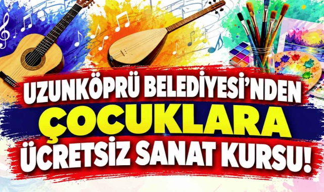 Uzunköprü Belediyesi'nden Çocuklara Ücretsiz Sanat Kursu!
