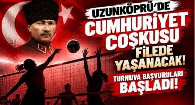 Uzunköprü’de Cumhuriyet Coşkusu Filede Yaşanacak! Turnuva Başvuruları Başladı!
