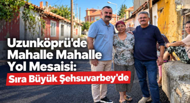 Uzunköprü'de Mahalle Mahalle Yol Mesaisi: Sıra Büyük Şehsuvarbey'de
