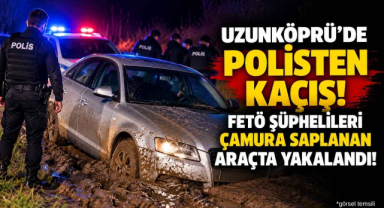 Uzunköprü’de Polisten Kaçış! FETÖ Şüphelileri Çamura Saplanan Araçta Yakalandı! 