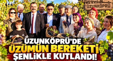 Uzunköprü'de Üzümün Bereketi Şenlikle Kutlandı! 