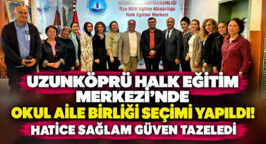 Uzunköprü Halk Eğitim Merkezi'nde Okul Aile Birliği Seçimi Yapıldı! Hatice Sağlam Güven Tazeledi