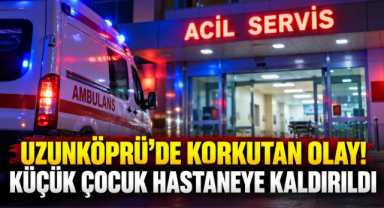 Uzunköprüde Korkutan Olay! Küçük Çocuğun Saç Serumu Kapsülünü Ağzına Alması Panik Yarattı