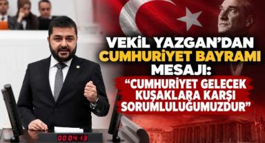 Vekil Yazgan'dan Cumhuriyet Bayramı Mesajı: