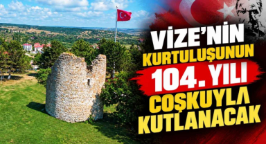 Vize’nin Kurtuluşunun 104. Yılı Coşkuyla Kutlanacak