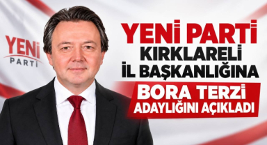 Yeni Parti Kırklareli İl Başkanlığına Bora Terzi Adaylığını Açıkladı 