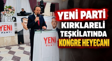Yeni Parti Kırklareli Teşkilatında Kongre Heyecanı