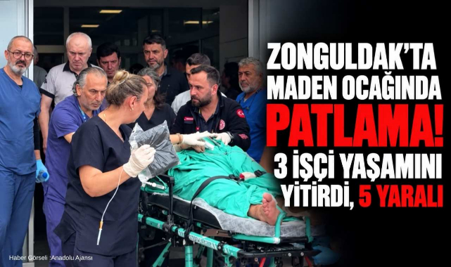 Zonguldak'ta Maden Ocağında Patlama! 3 İşçi Yaşamını Yitirdi, 5 Yaralı